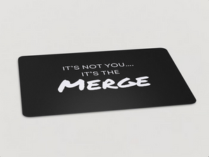 "It's Not You, It's The Merge" Magnet