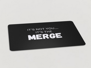 "It's Not You, It's The Merge" Magnet