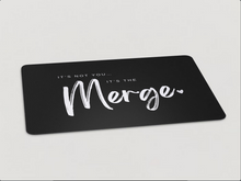 Load image into Gallery viewer, &quot;It&#39;s Not You, It&#39;s The Merge&quot; Magnet