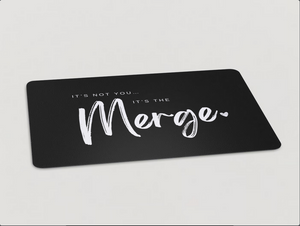 "It's Not You, It's The Merge" Magnet